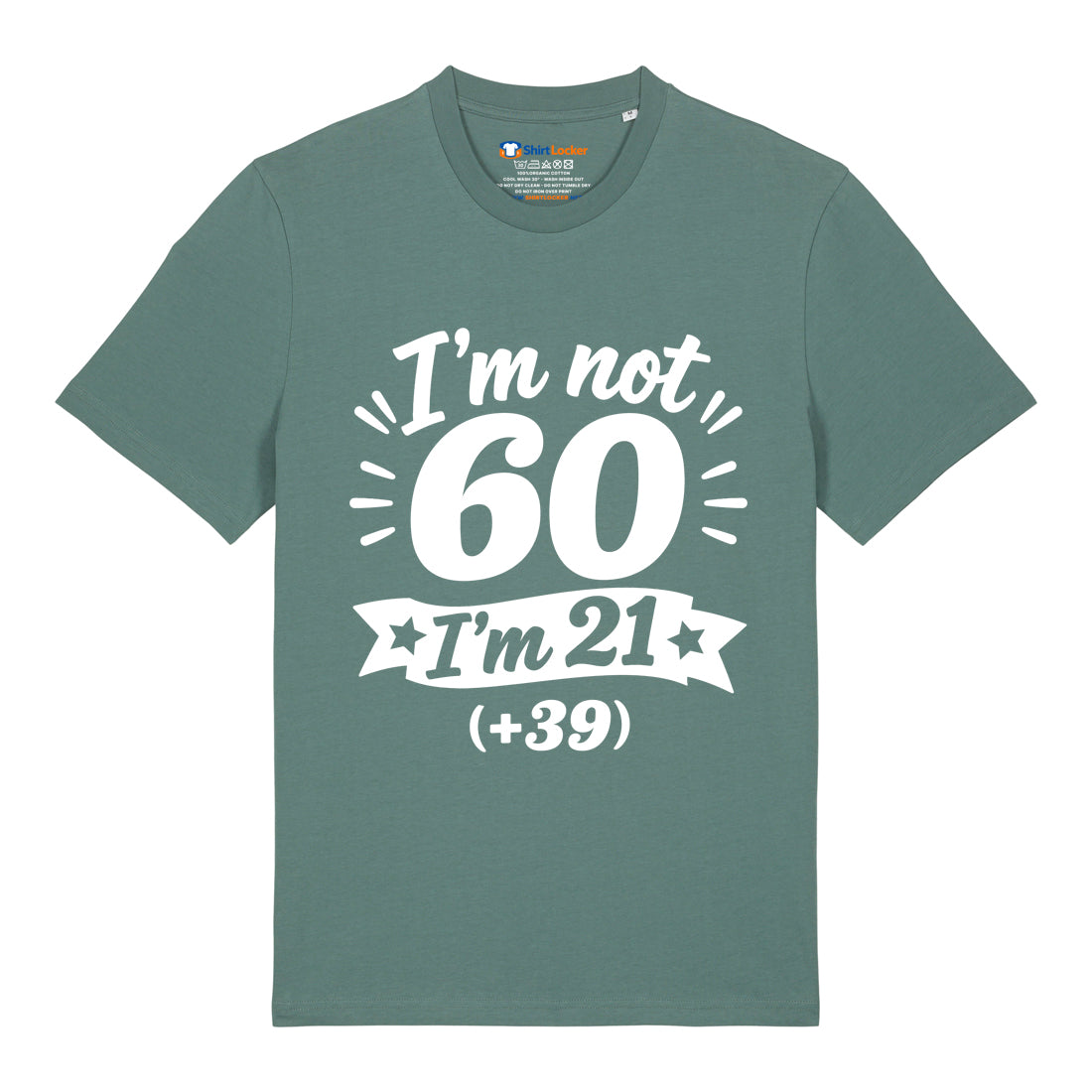 I'm Not 60 T-Shirt