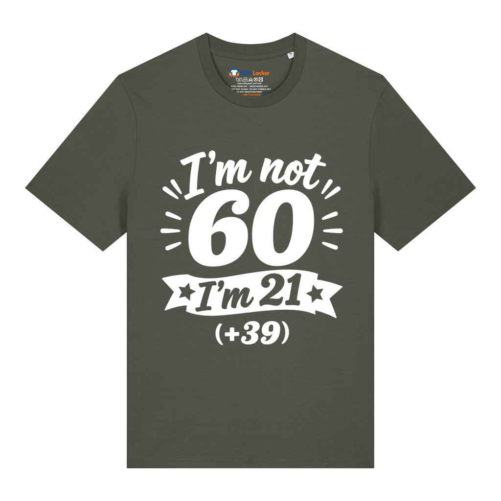 I'm Not 60 T-Shirt
