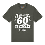 I'm Not 60 T-Shirt