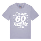 I'm Not 60 T-Shirt