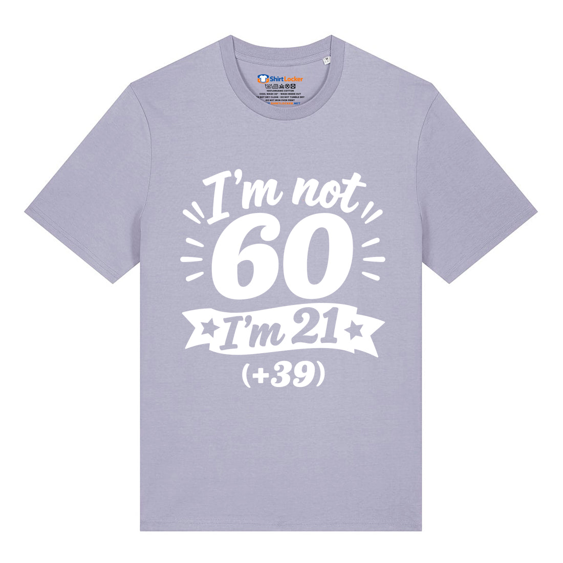 I'm Not 60 T-Shirt
