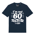 I'm Not 60 T-Shirt