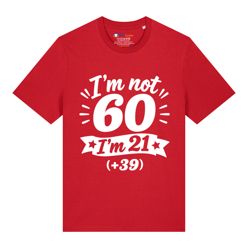 I'm Not 60 T-Shirt