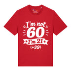 I'm Not 60 T-Shirt