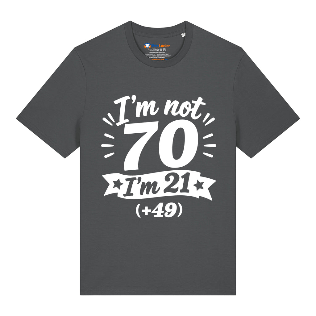 I'm Not 70 T-Shirt