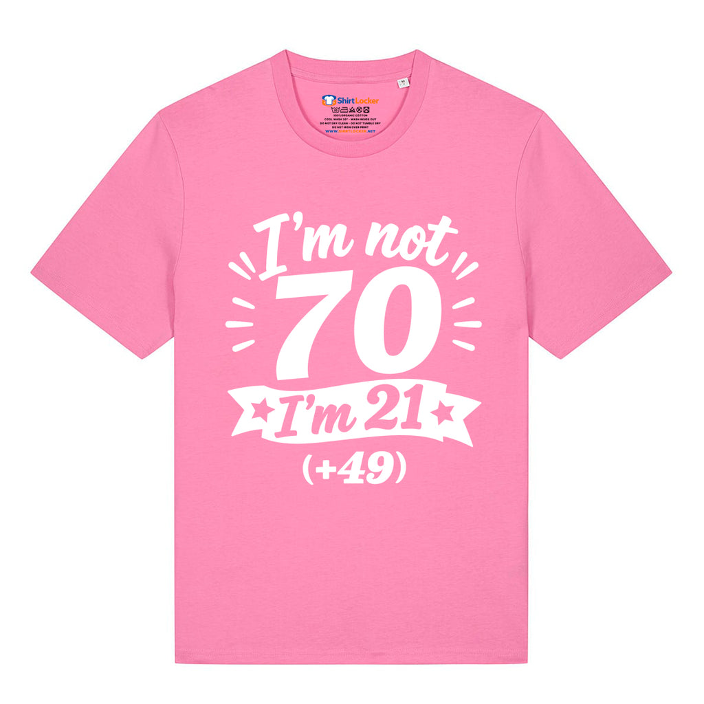 I'm Not 70 T-Shirt