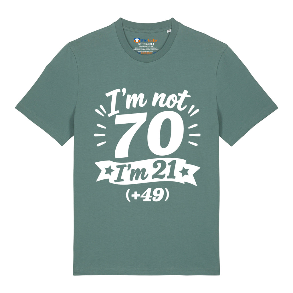 I'm Not 70 T-Shirt
