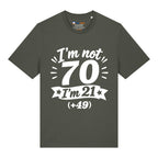 I'm Not 70 T-Shirt