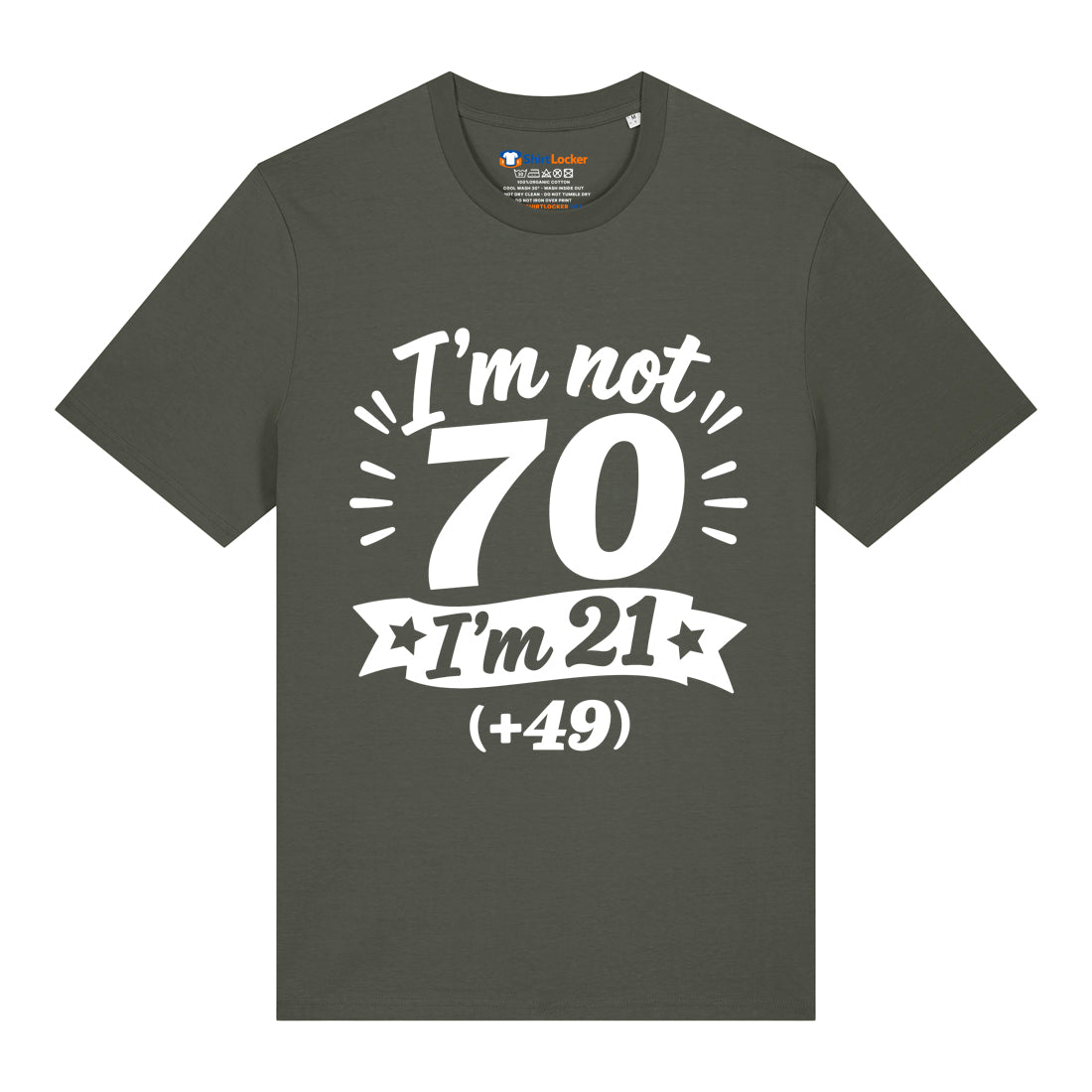 I'm Not 70 T-Shirt