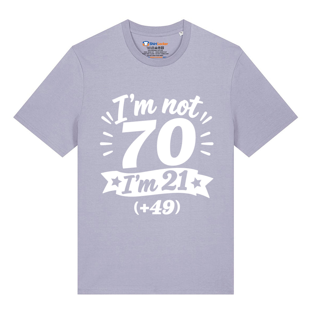 I'm Not 70 T-Shirt