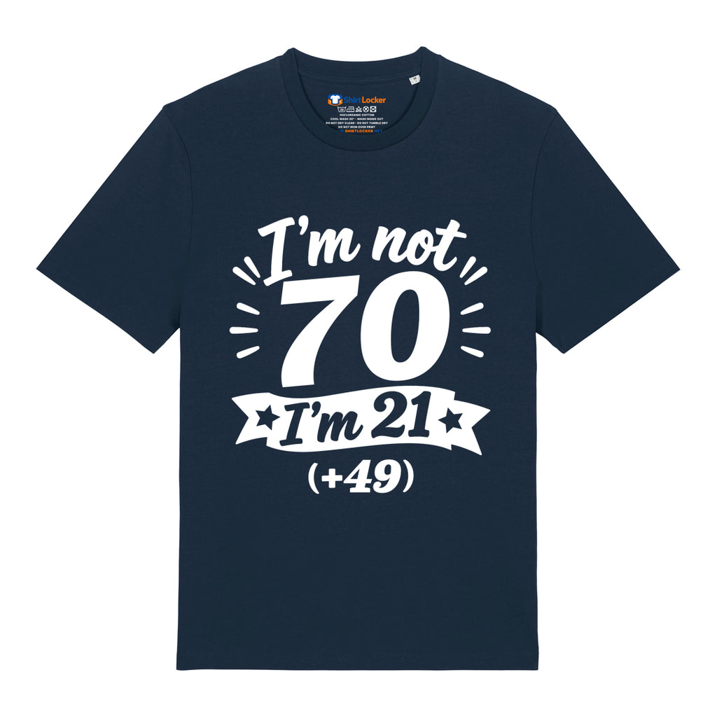 I'm Not 70 T-Shirt