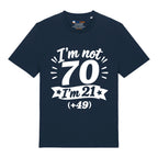 I'm Not 70 T-Shirt