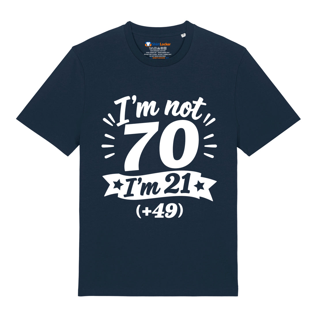 I'm Not 70 T-Shirt
