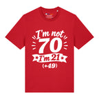 I'm Not 70 T-Shirt