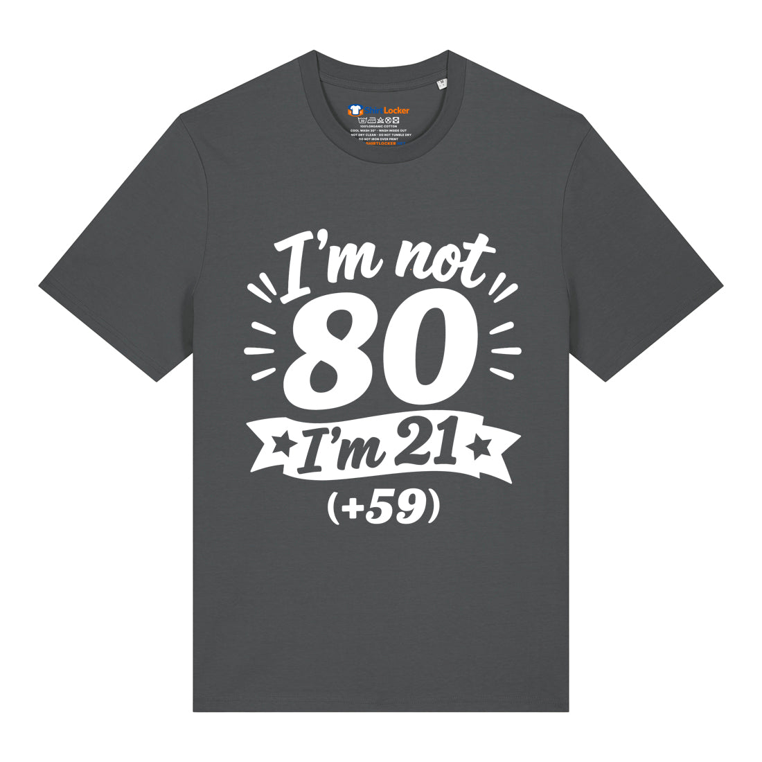 I'm Not 80 T-Shirt