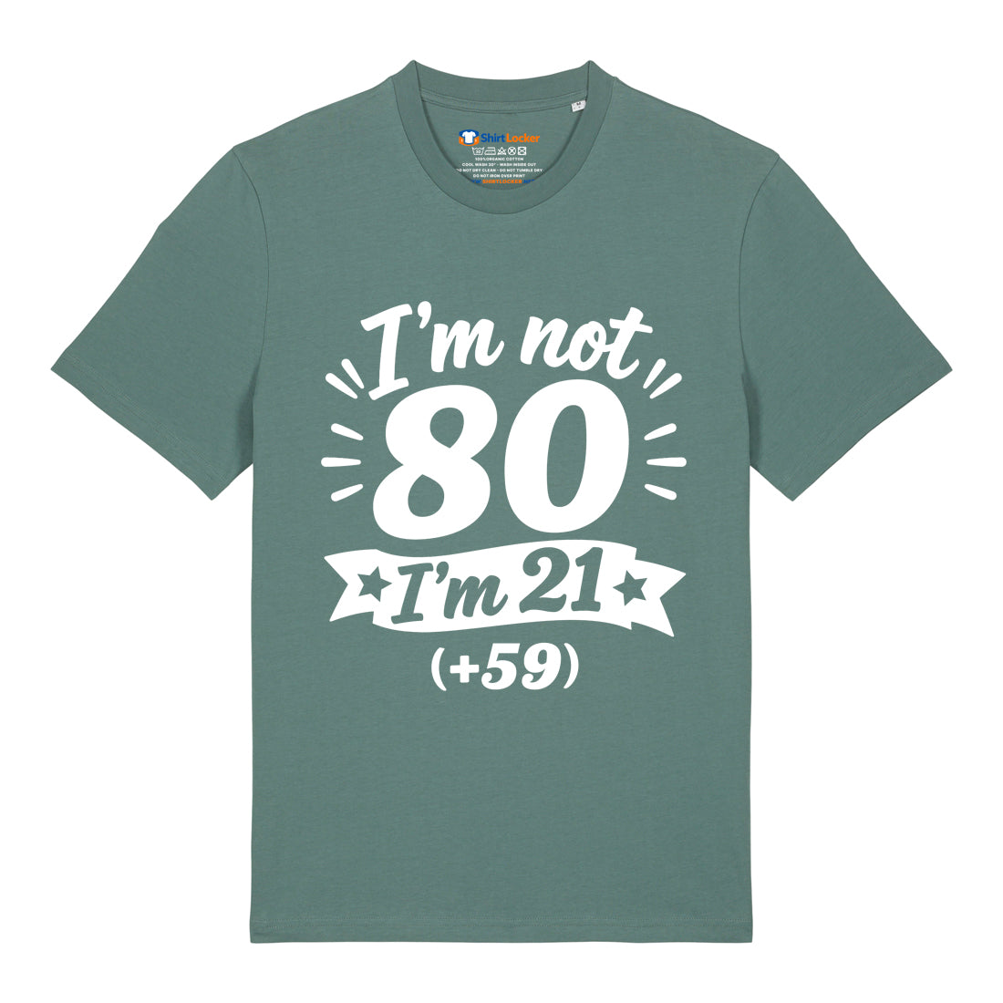 I'm Not 80 T-Shirt