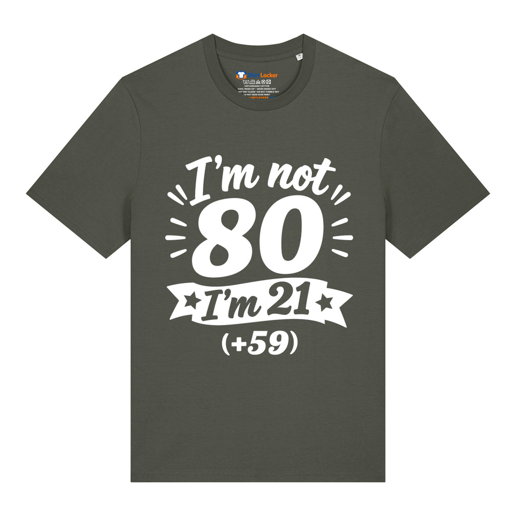 I'm Not 80 T-Shirt