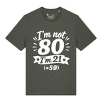 I'm Not 80 T-Shirt