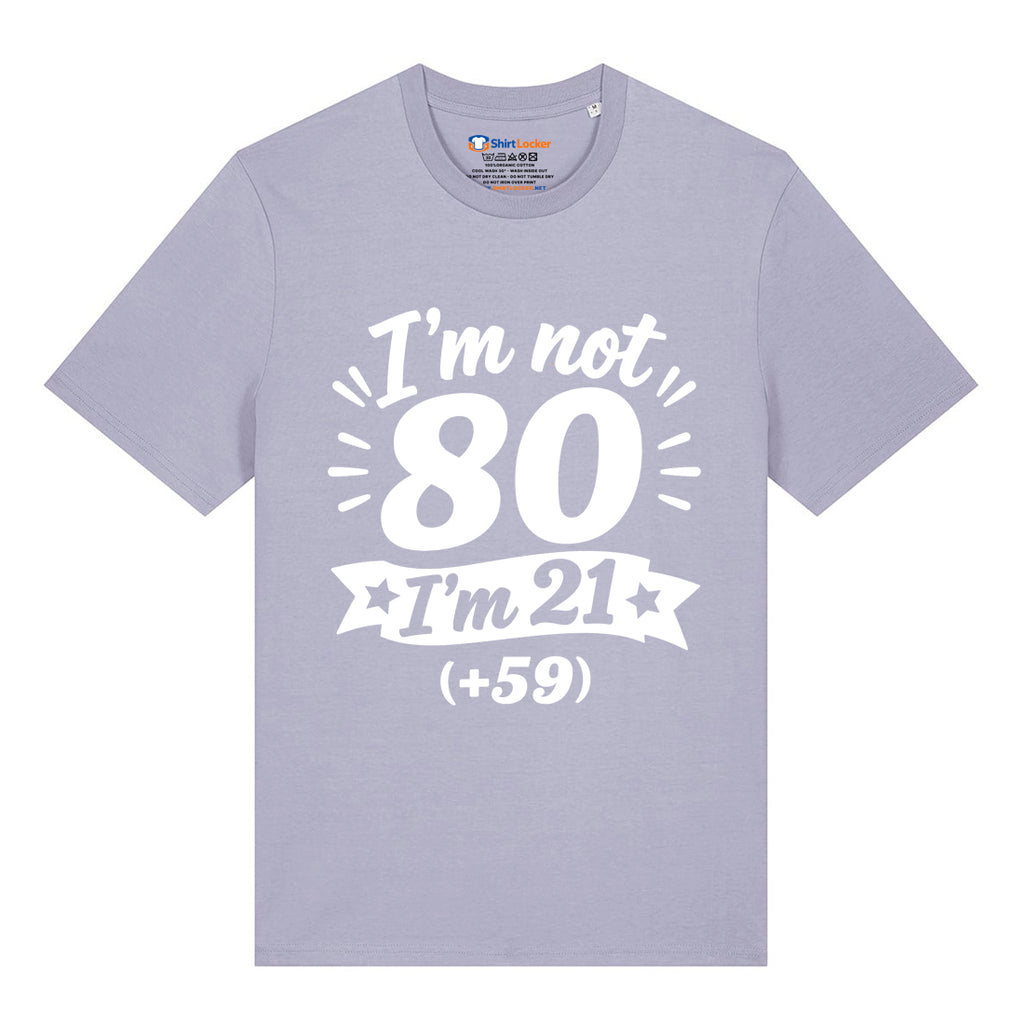 I'm Not 80 T-Shirt