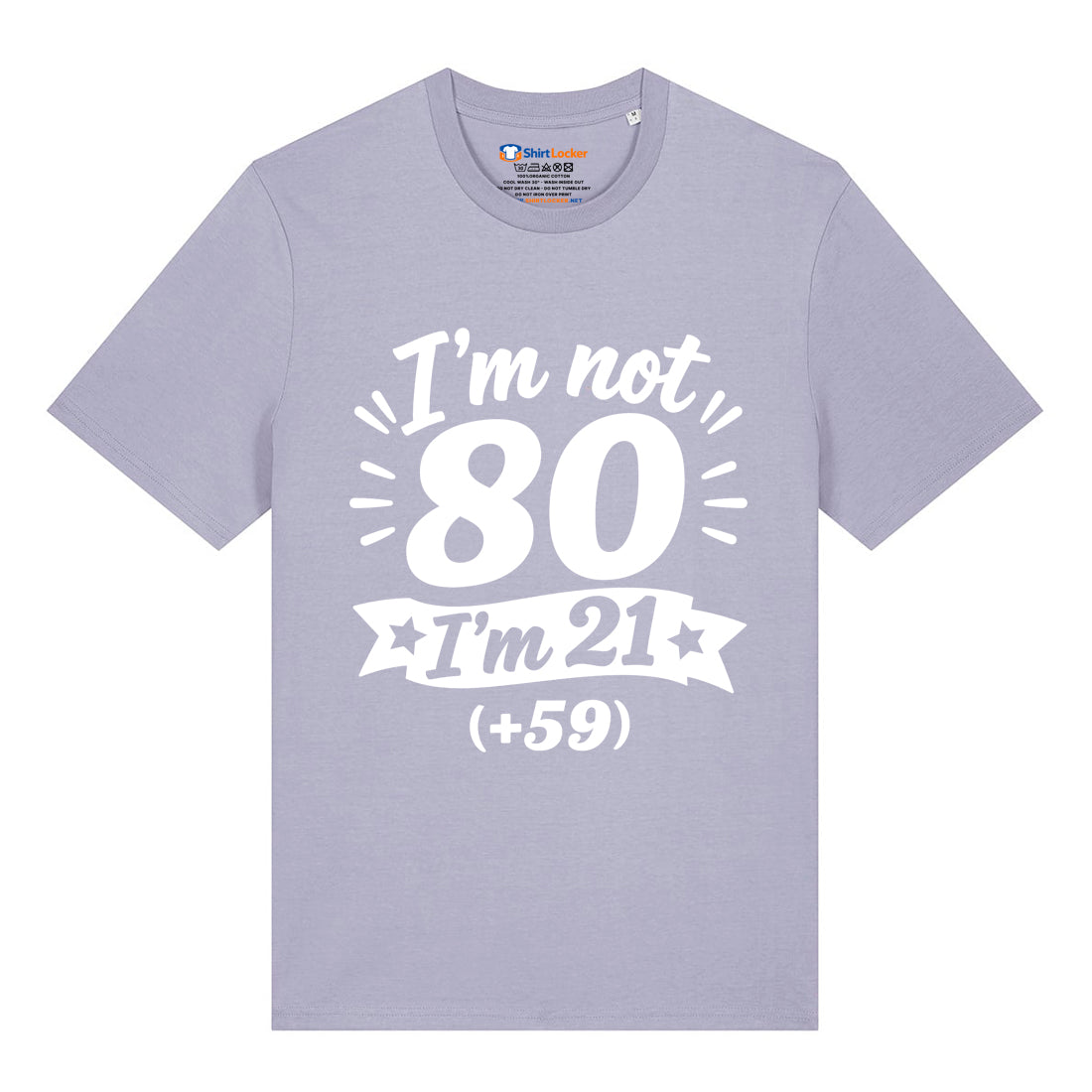 I'm Not 80 T-Shirt