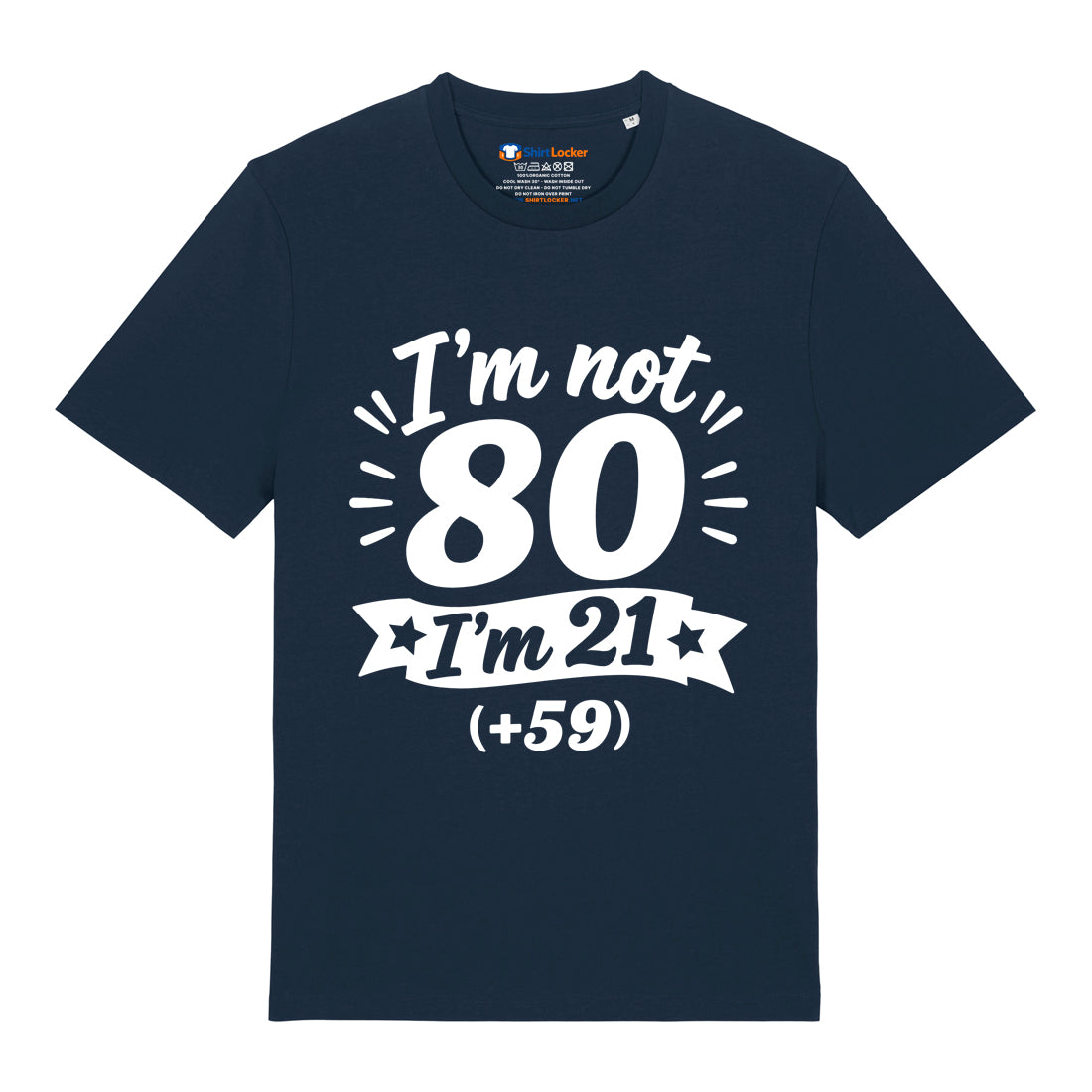 I'm Not 80 T-Shirt