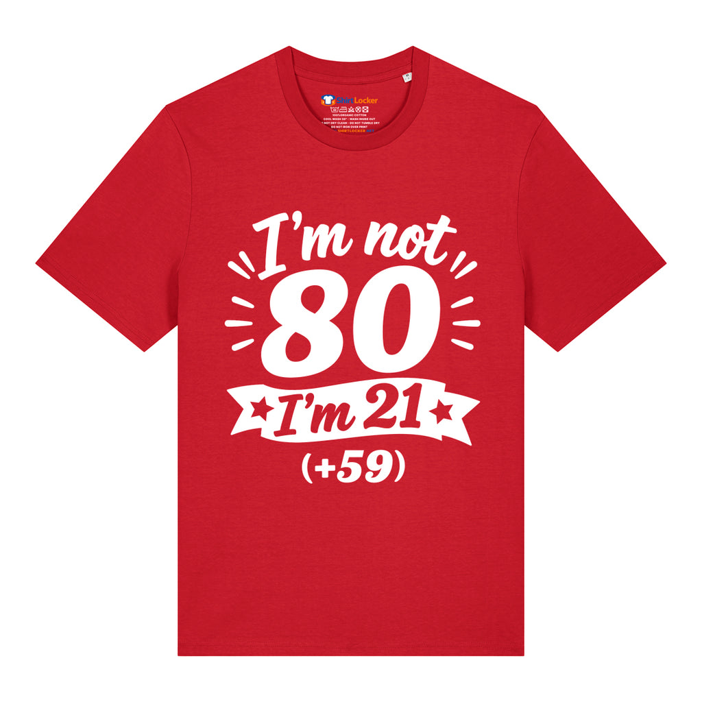 I'm Not 80 T-Shirt