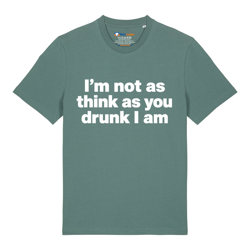 I'm Not Drunk T-Shirt