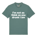 I'm Not Drunk T-Shirt