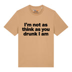 I'm Not Drunk T-Shirt