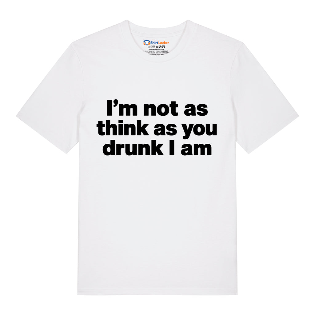 I'm Not Drunk T-Shirt