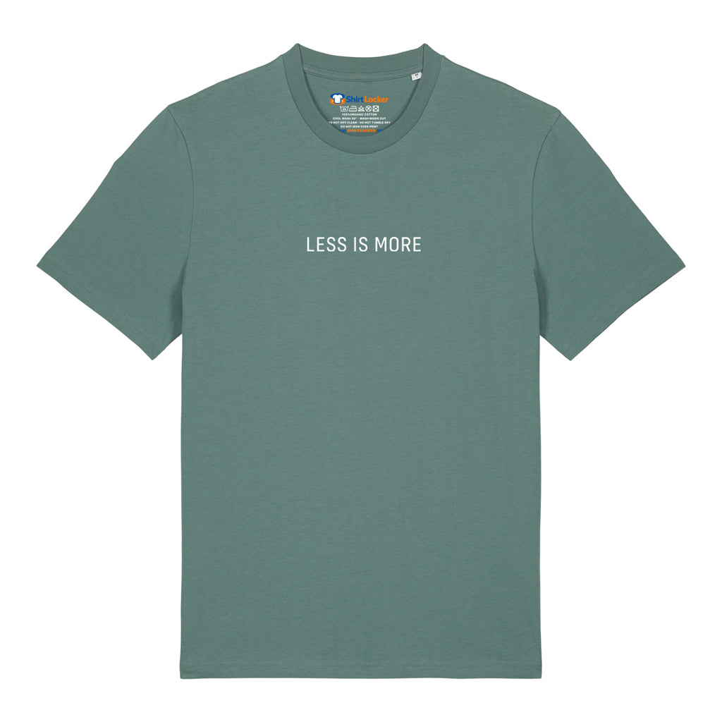 Less Is More T-Shirt