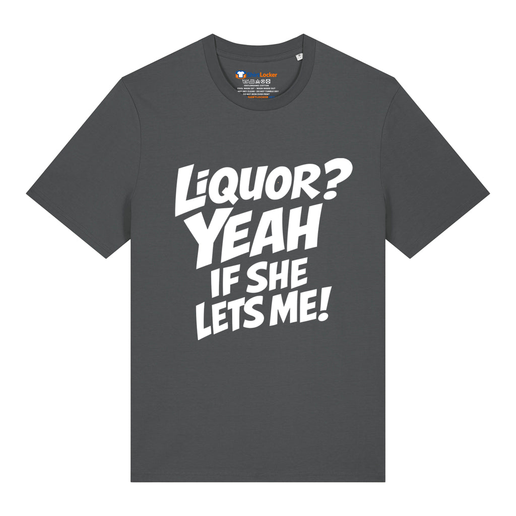 Liquor? T-Shirt
