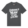Liquor? T-Shirt