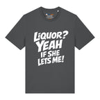 Liquor? T-Shirt