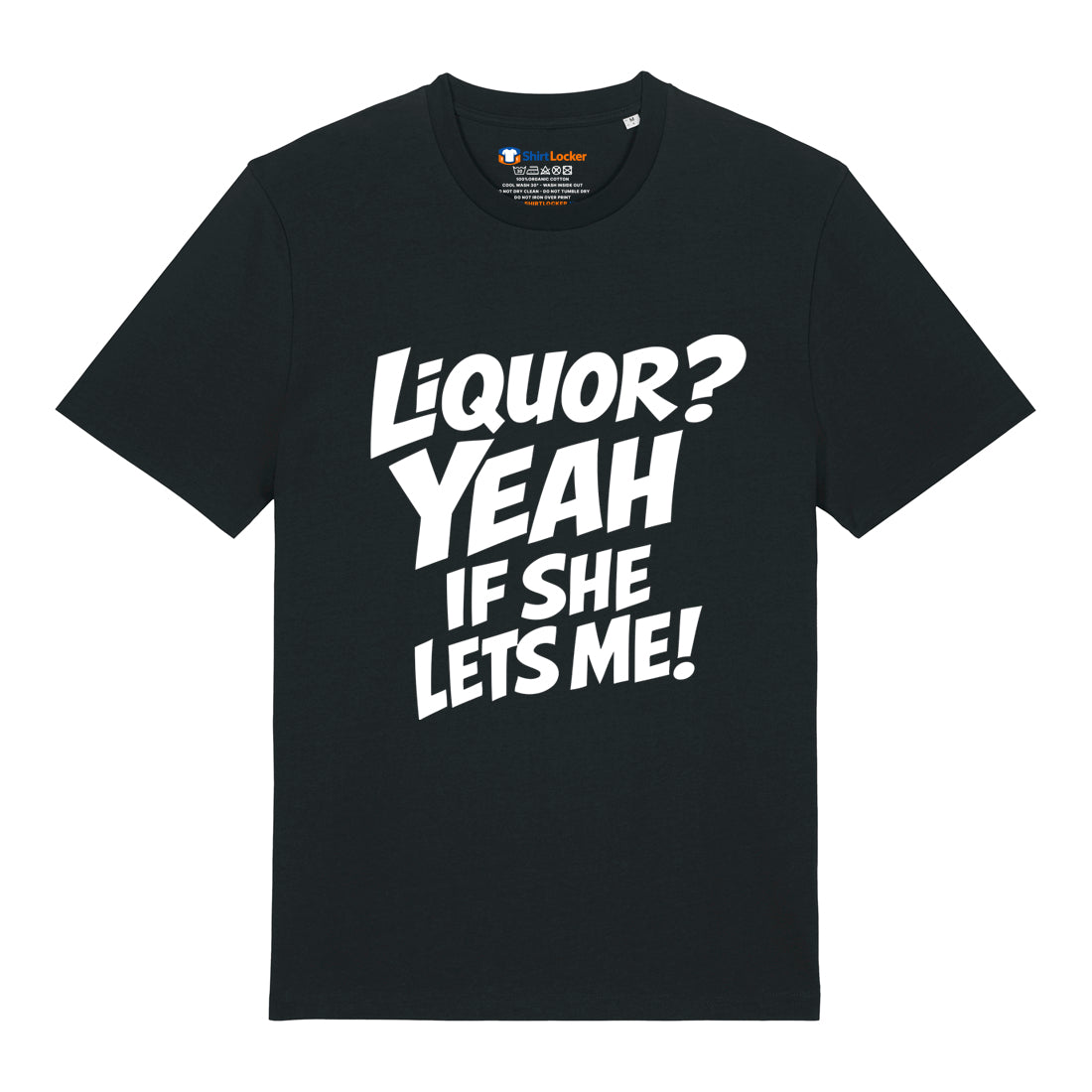 Liquor? T-Shirt