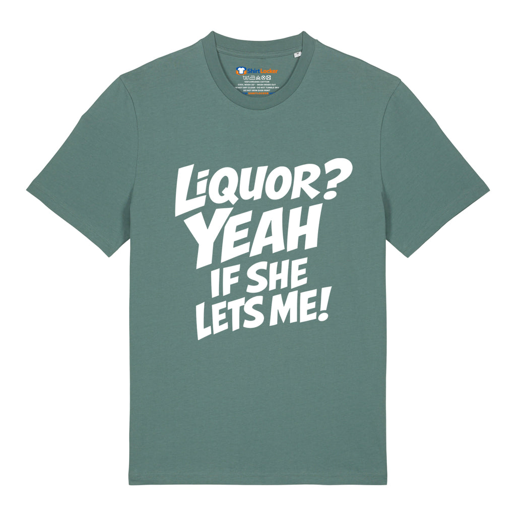 Liquor? T-Shirt