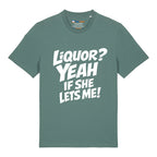 Liquor? T-Shirt