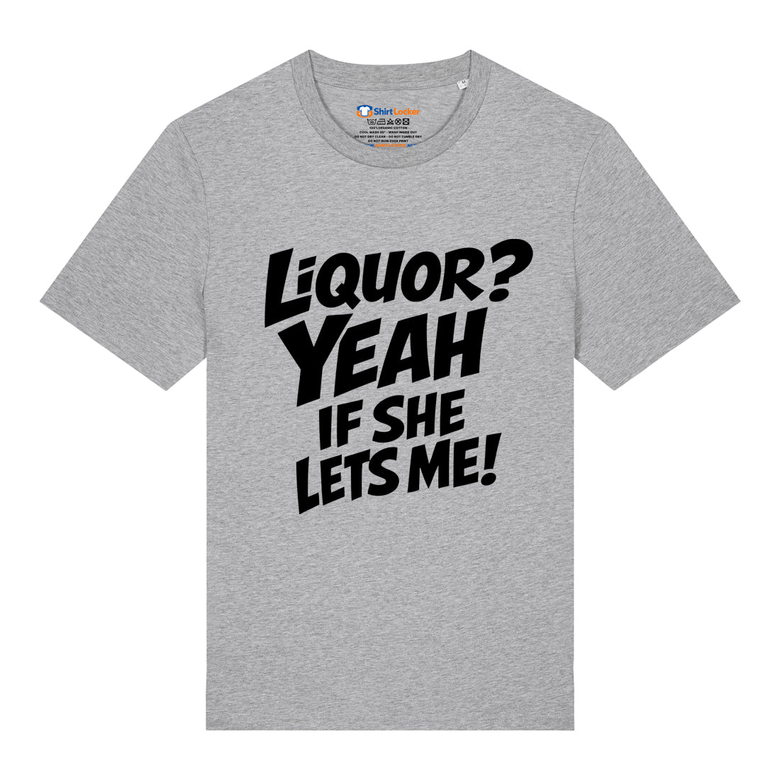 Liquor? T-Shirt