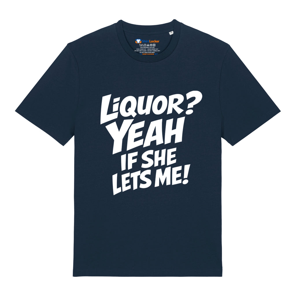 Liquor? T-Shirt
