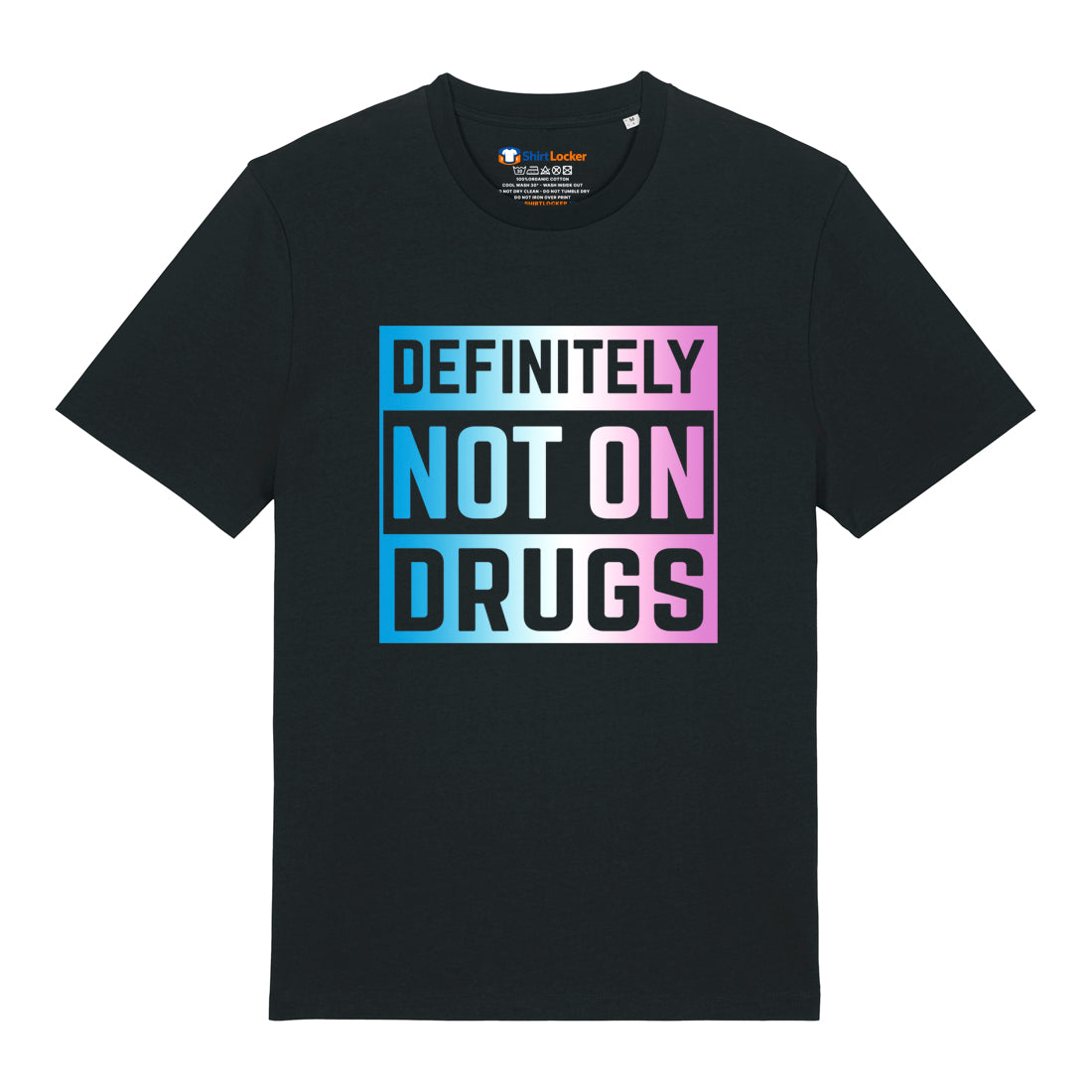 Not On Drugs T-Shirt