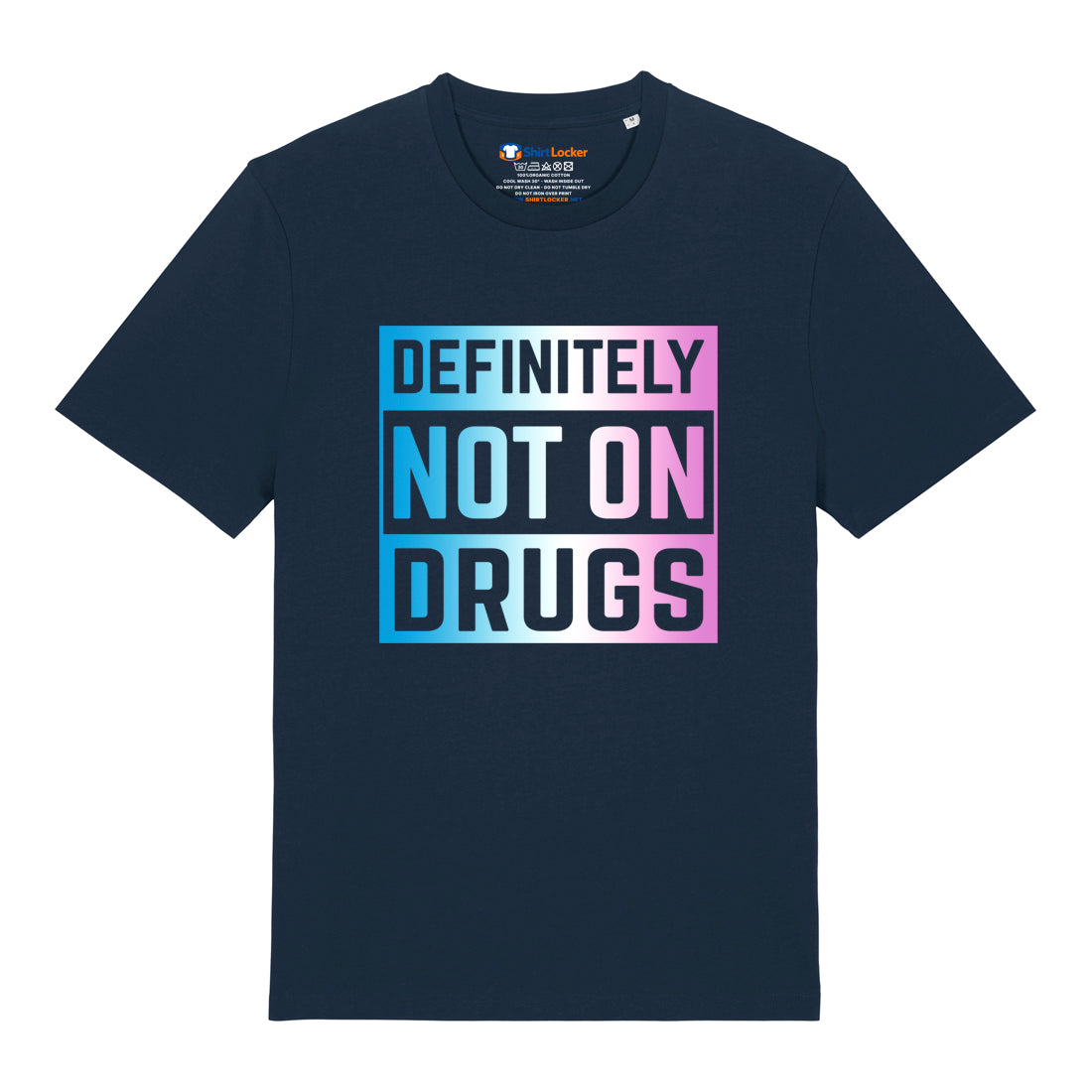 Not On Drugs T-Shirt