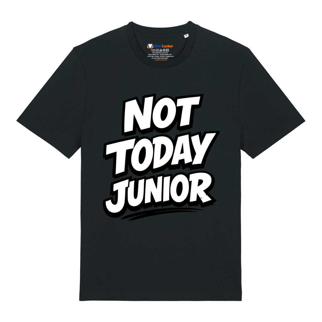 Not Today Junior T-Shirt