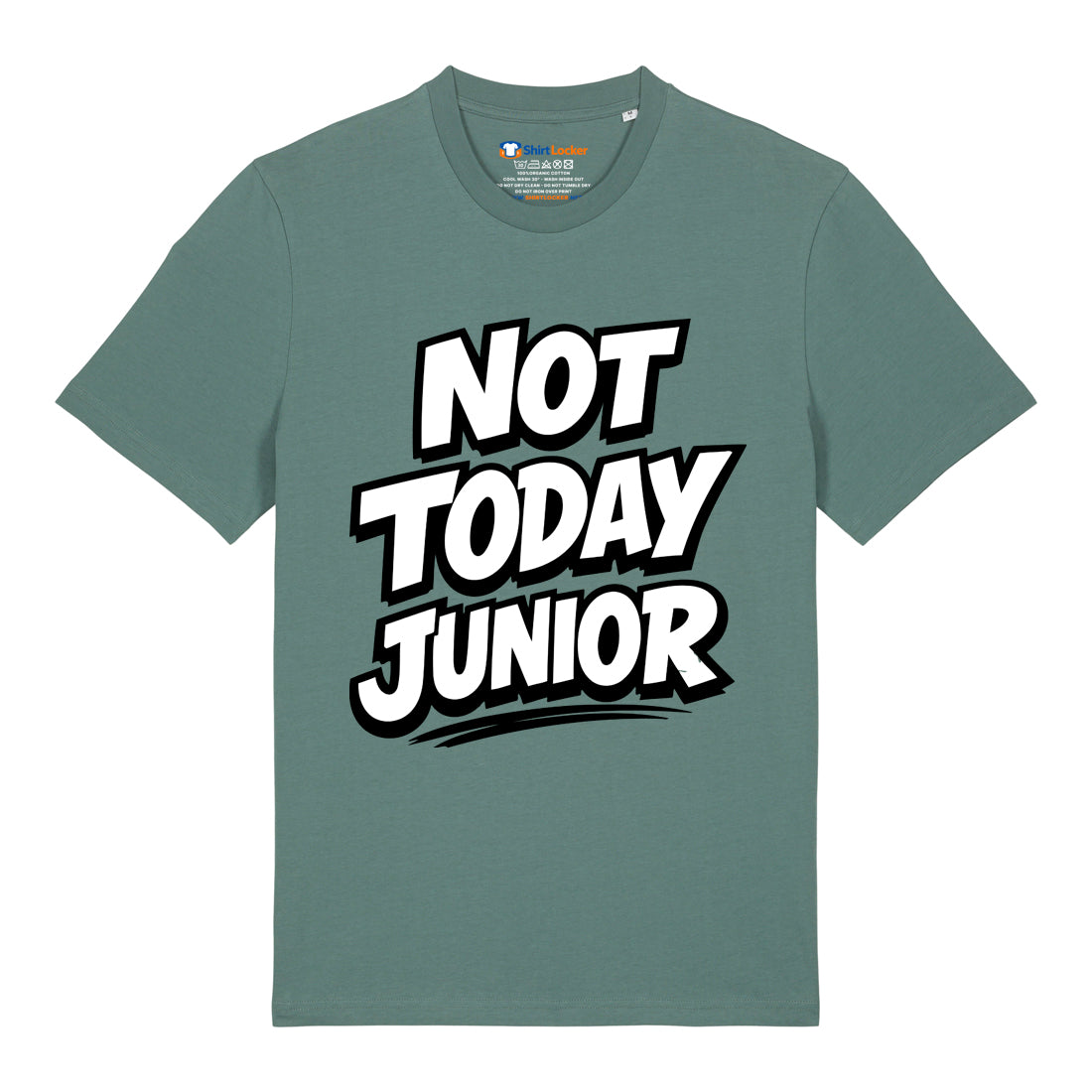 Not Today Junior T-Shirt