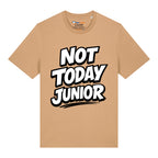 Not Today Junior T-Shirt