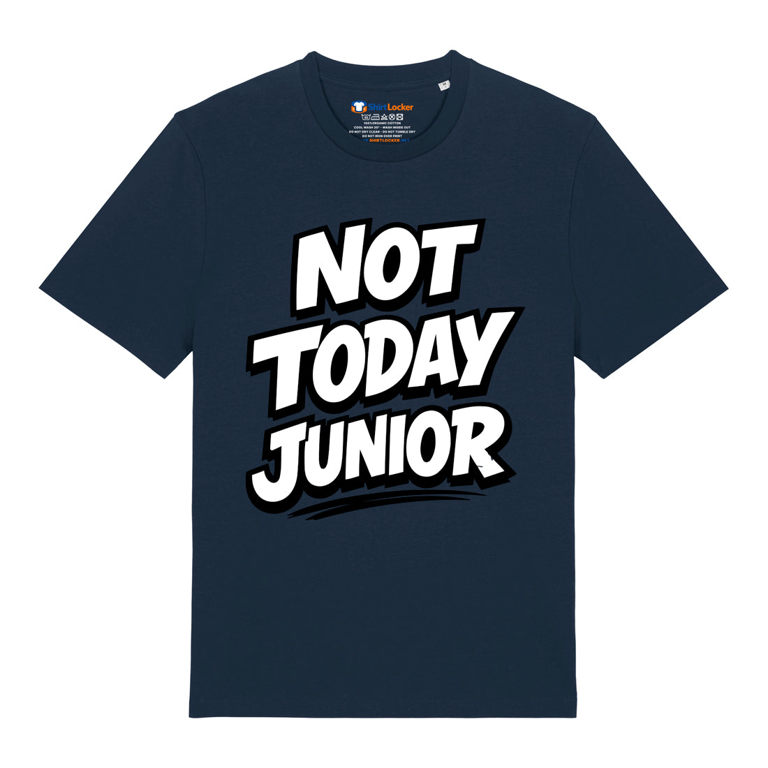 Not Today Junior T-Shirt