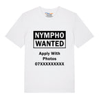 Nympho Wanted T-Shirt (Custom)