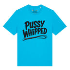 Pussy Whipped T-Shirt
