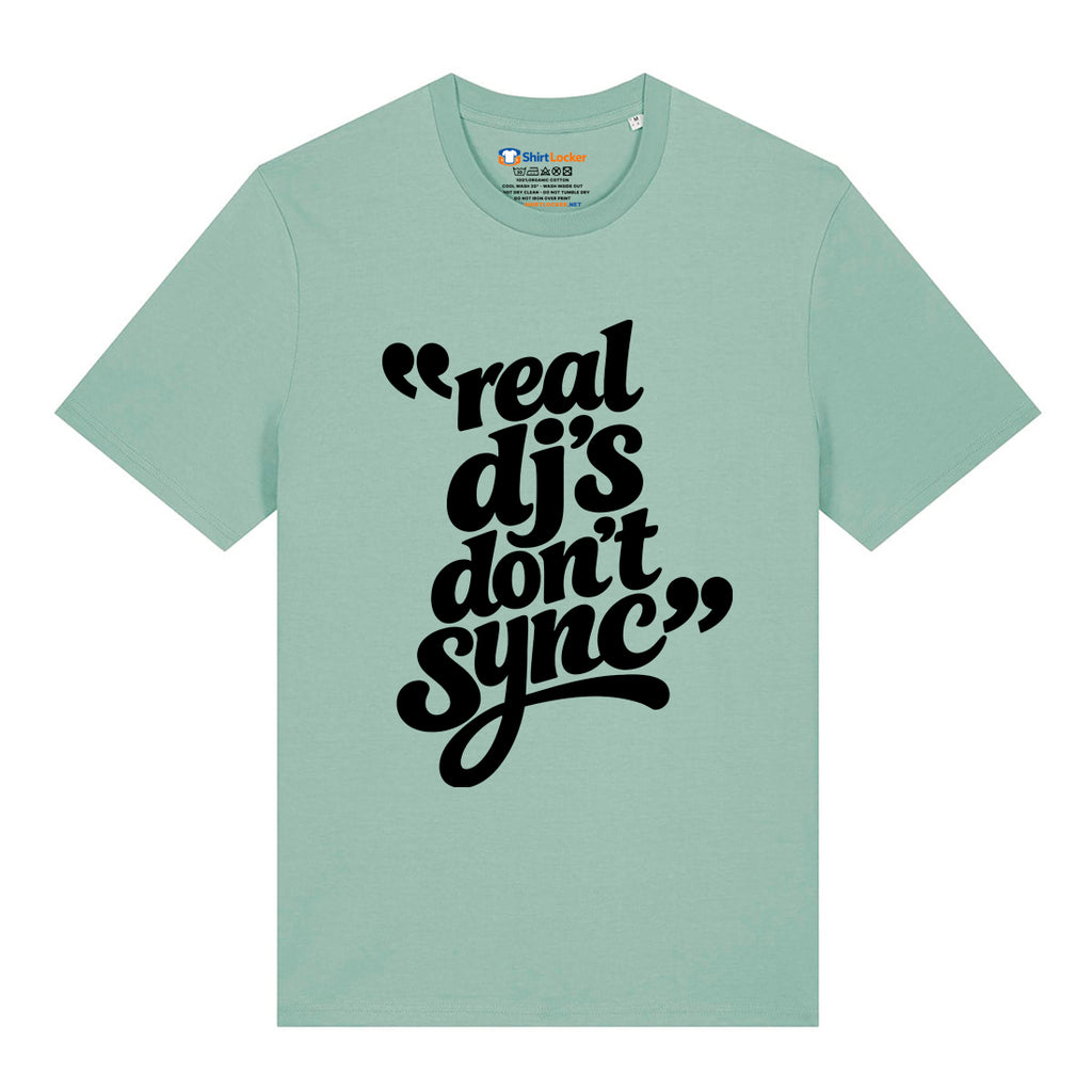 Real DJ's Don't Sync T-Shirt
