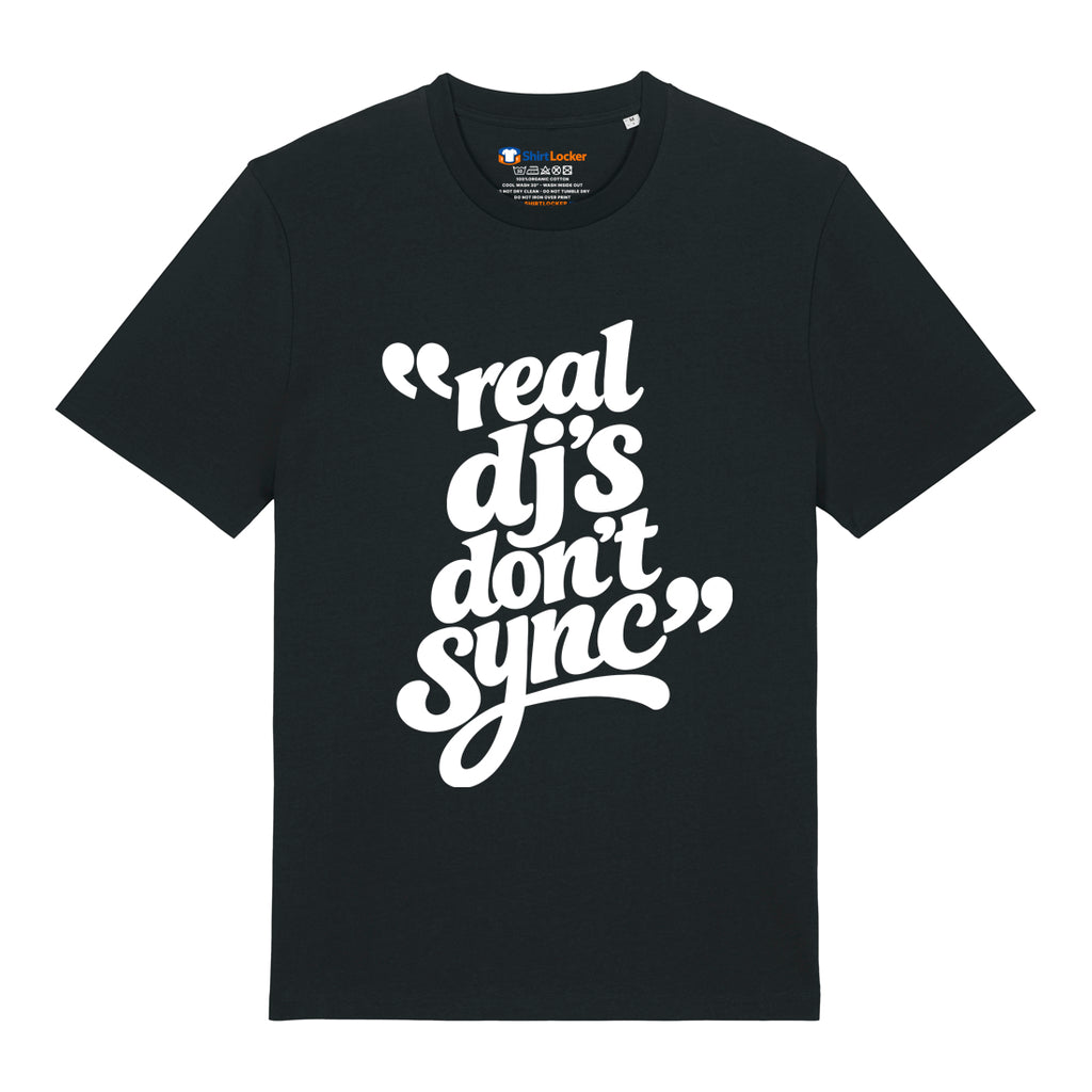 Real DJ's Don't Sync T-Shirt