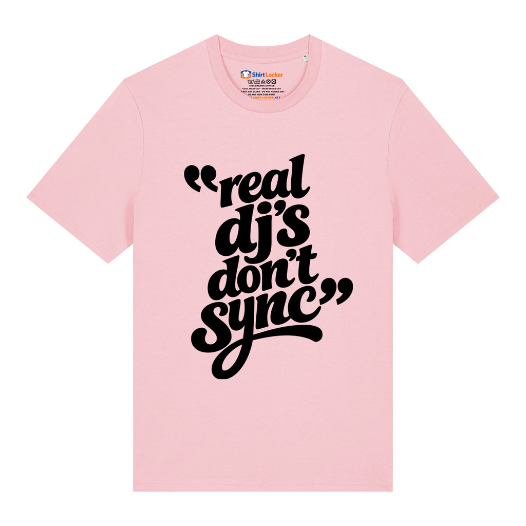 Real DJ's Don't Sync T-Shirt